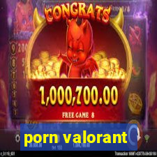 porn valorant